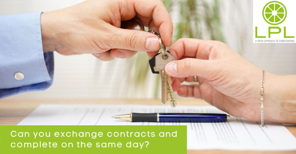 Can you exchange contracts and complete on the same day LPL Conveyancing